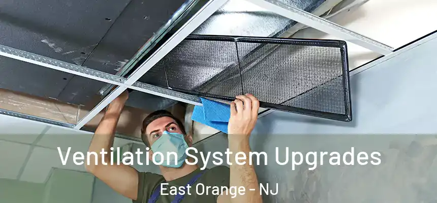 Ventilation System Upgrades East Orange - NJ